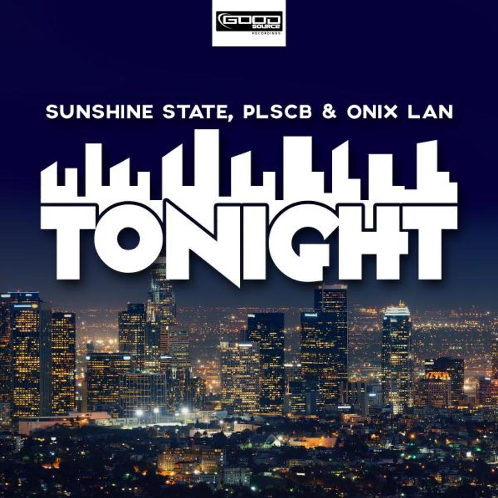 Sunshine State, PLSCB & Onix Lan - Tonight (Video Edit)