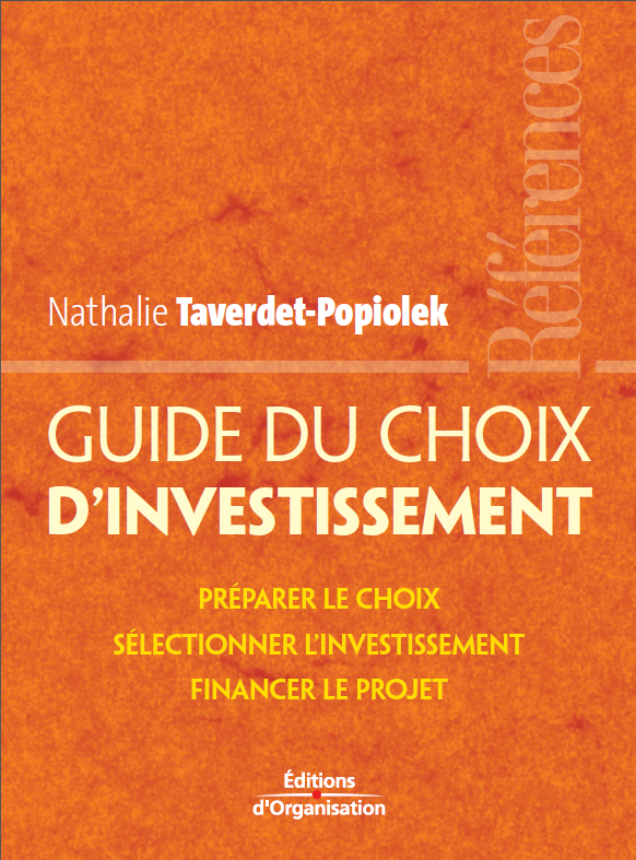 Guide du choix d'investissement. Editions d'Organisation