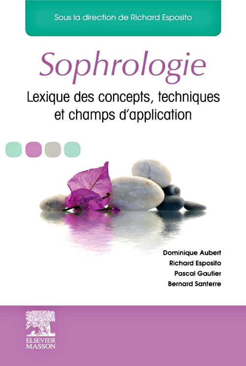 Sophrologie :  Lexique des concepts, techniques et champs d'application