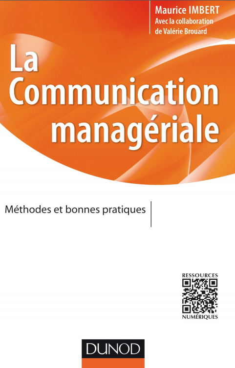 La communication managériale : Méthodes et bonnes pratiques.