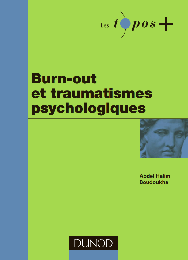 Burn-out et traumatisme psychologiques.