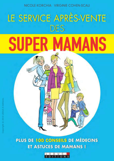 Le service après-vente des super mamans. Leducs Edition