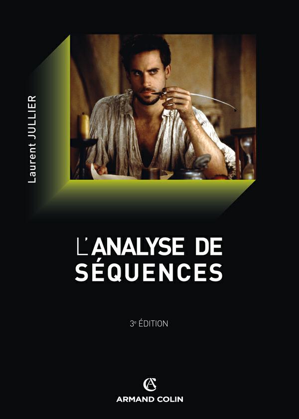 L'analyse de séquence. Laurent Jullier ( Ciné AC )