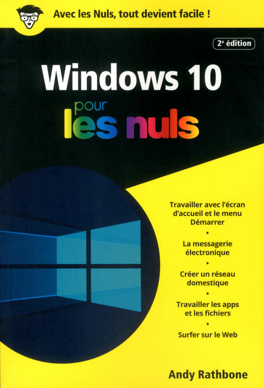 Windows 10 pour les nuls 2e édition ( Avril 2017 ).