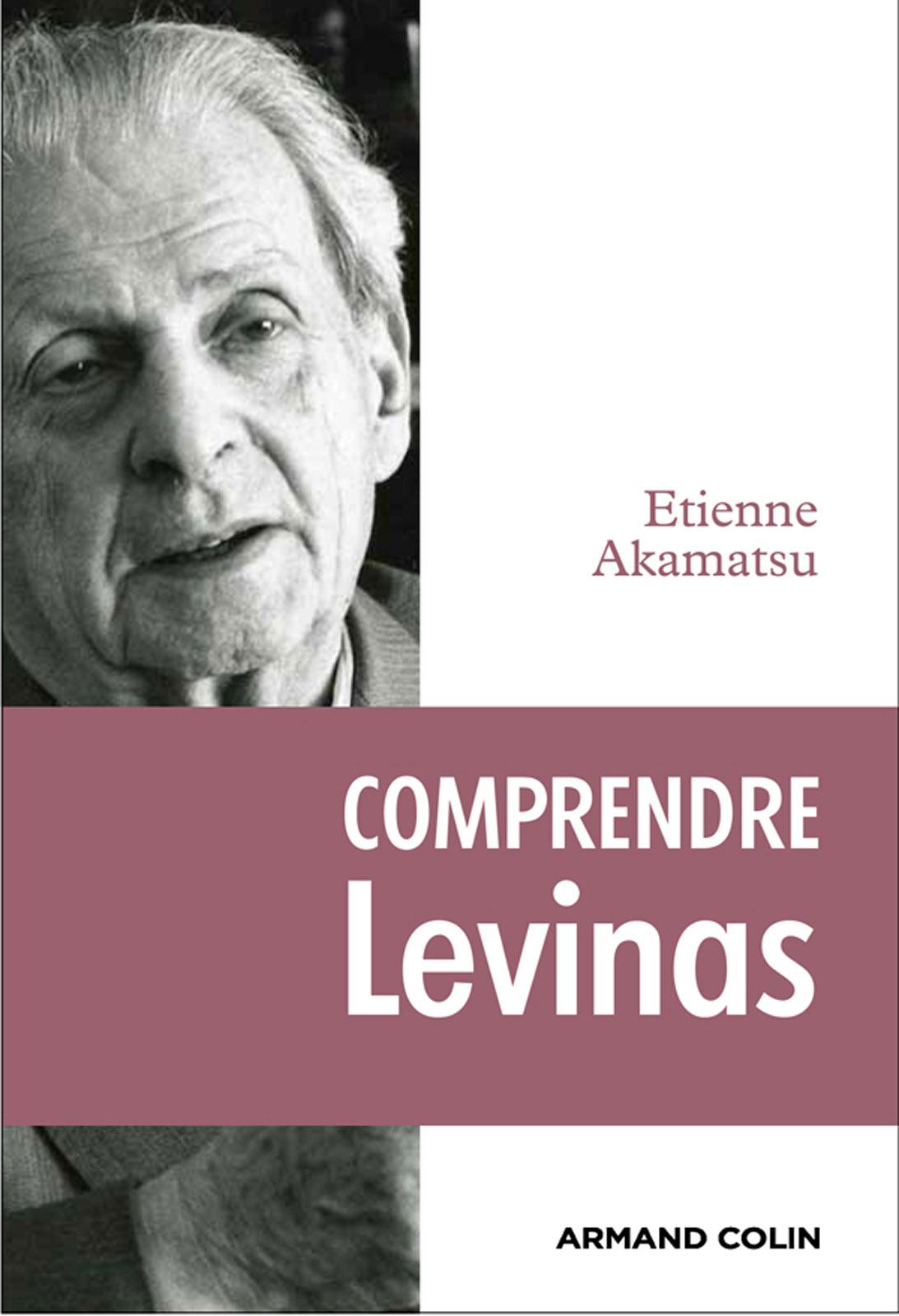 Comprendre Levinas. Étienne Akamatsu