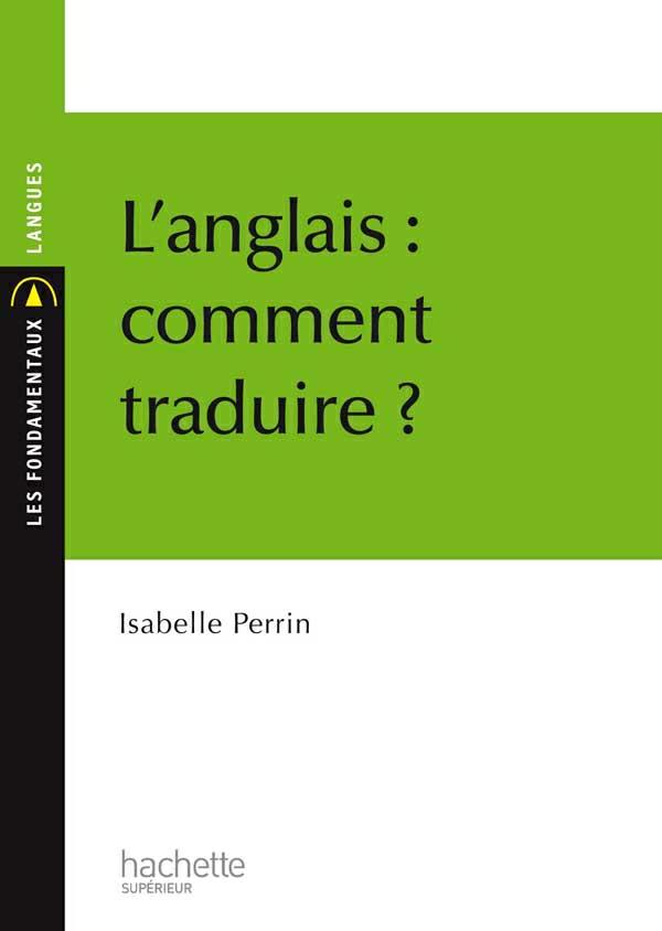 L'anglais : comment traduire ? Isabelle Perrin