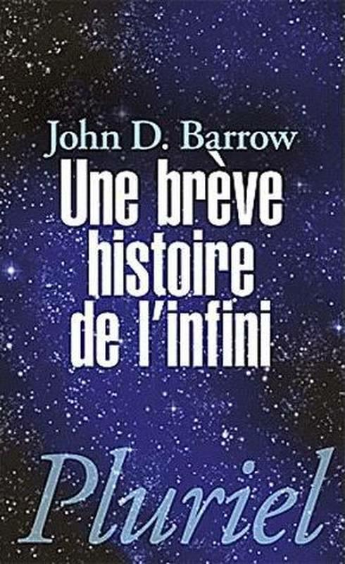 Une brève histoire de l'infini. John Barrow