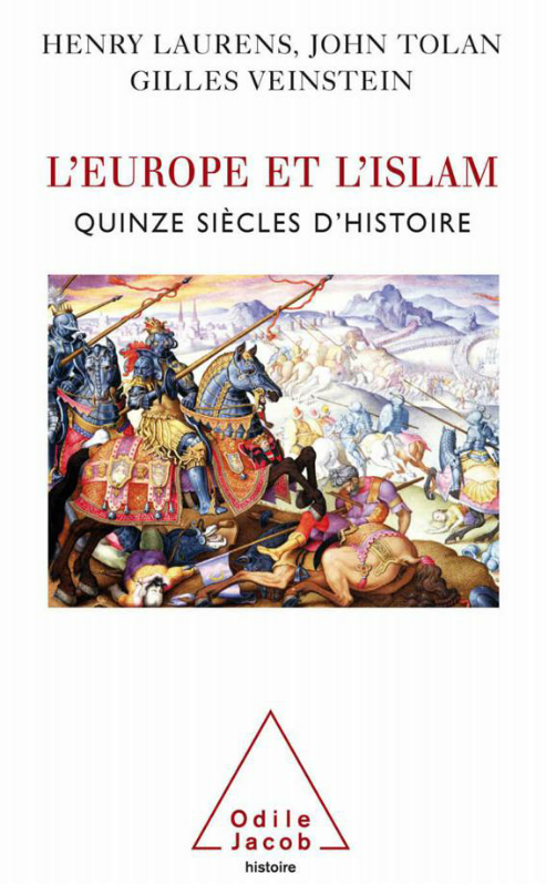 L'Europe et l'Islam : Quinze siècles d'histoire.