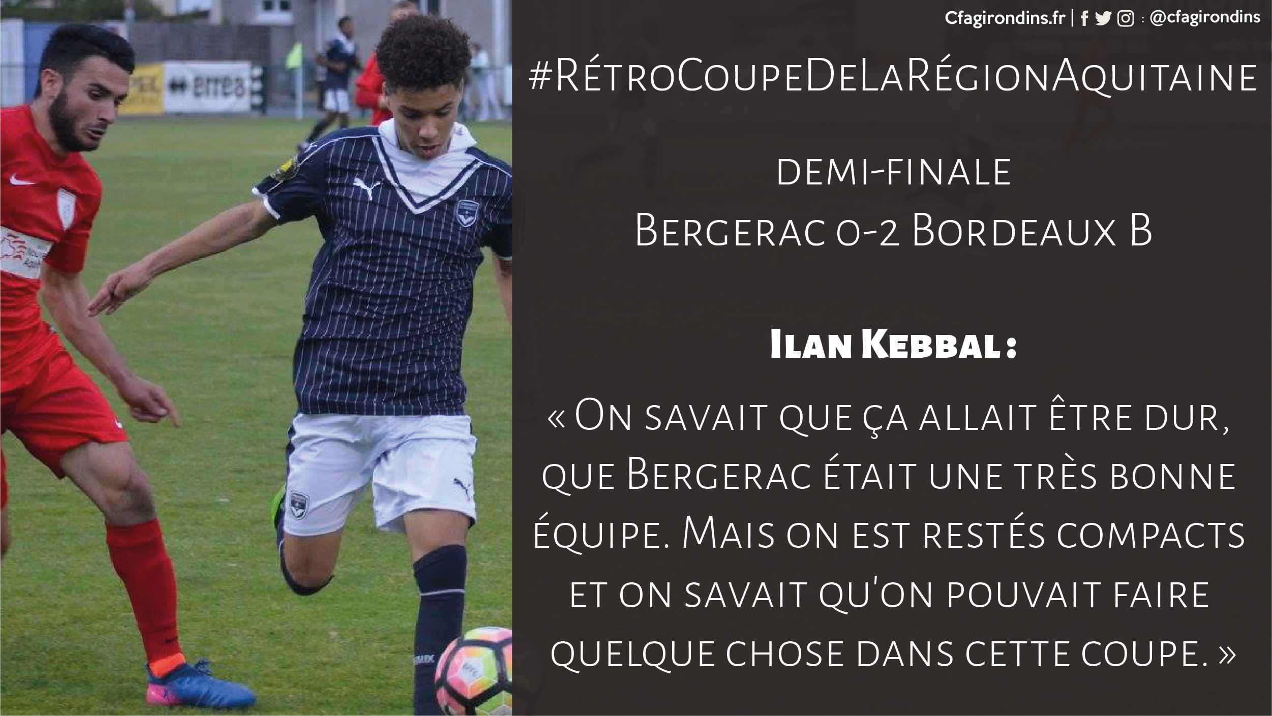 Cfa Girondins : Retour sur la demi-finale avec Ilan Kebbal - Formation Girondins 