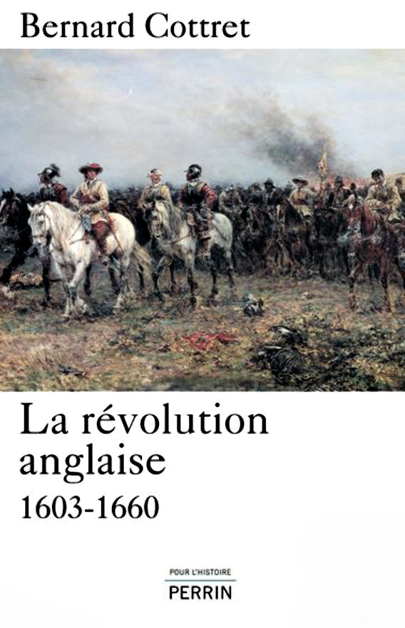 La révolution anglaise : 1603-1660. Bernard Cottret