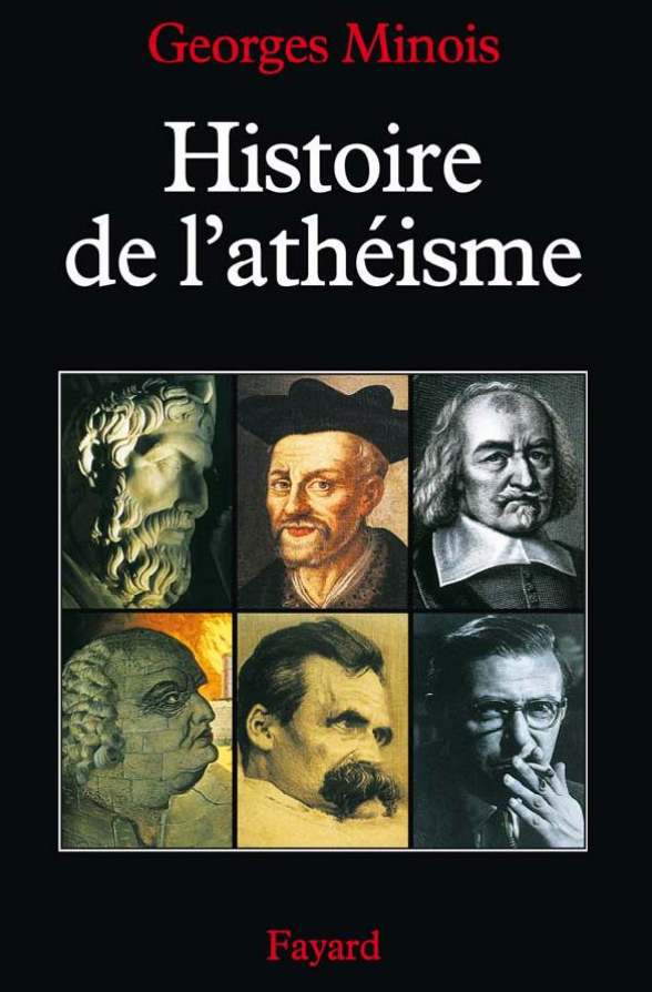 Histoire de l'athéisme. Georges Minois