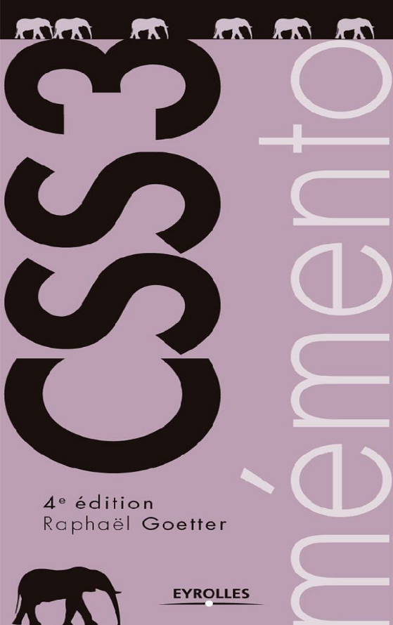 Mémento CSS3 4e Edition ( Juin 2017 ). Eyrolles