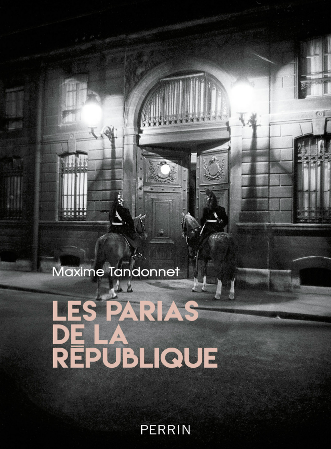 Les parias de la République. Maxime Tandonnet