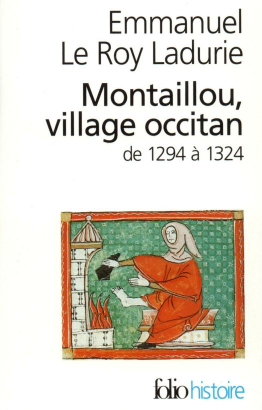 Montaillou, village occitan De 1294 à 1324. Le Roy Ladurie