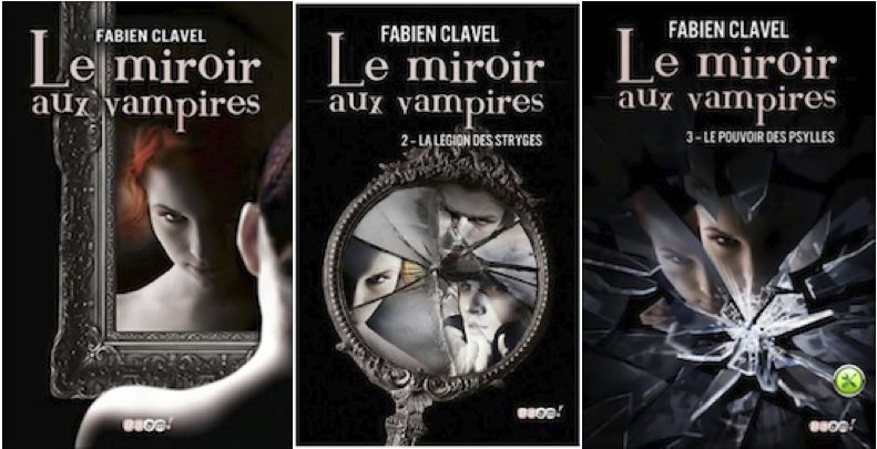 Trilogie : Le Miroir aux Vampires - Fabien Clavel  W98u