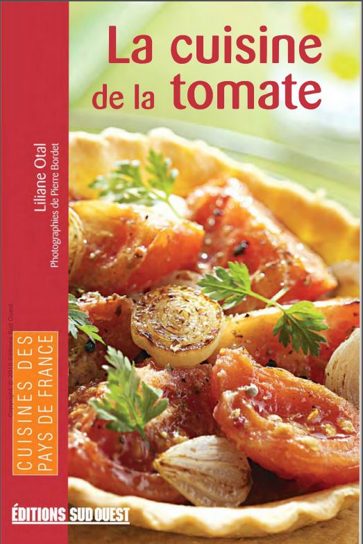 La cuisine de la Tomate. Cuisines des pays de France