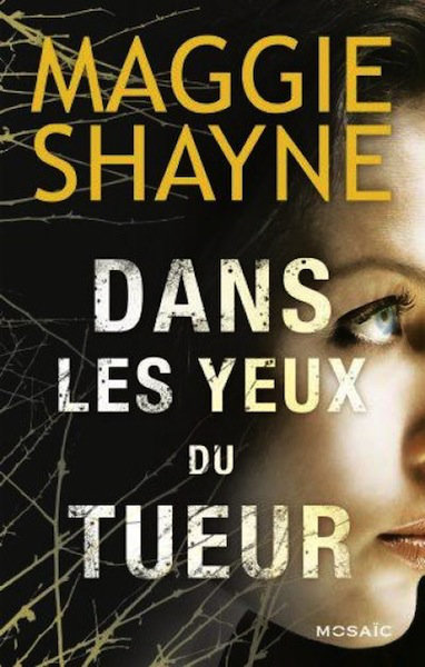 Dans les yeux du tueur - Shayne Maggie Swnt