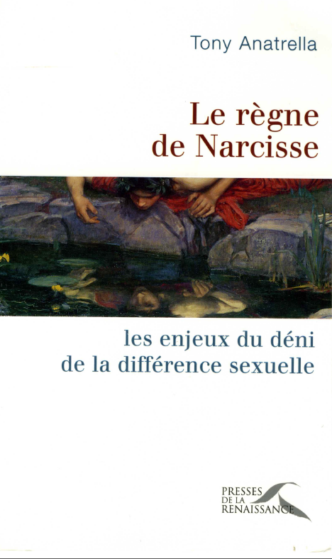 Le règne de Narcisse : Les enjeux du déni de la différence sexuelle