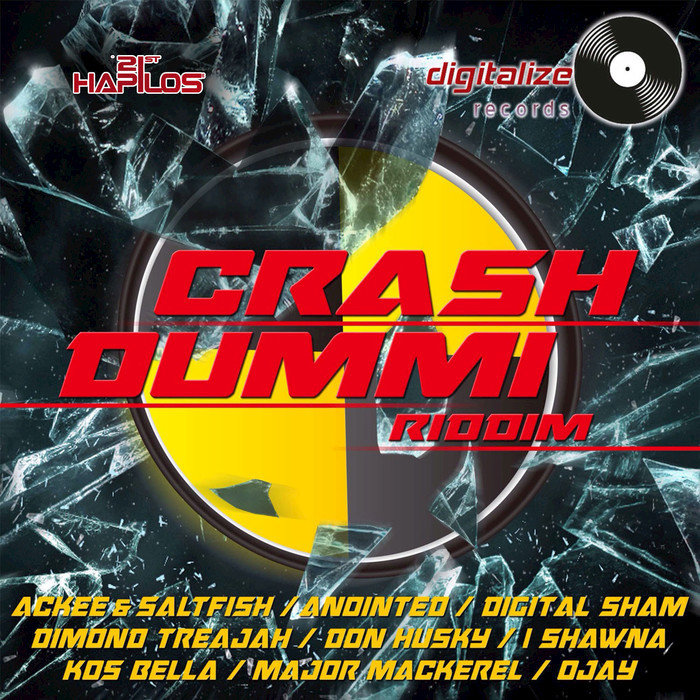 Crash Dummi Riddim (Digitalize) 2015