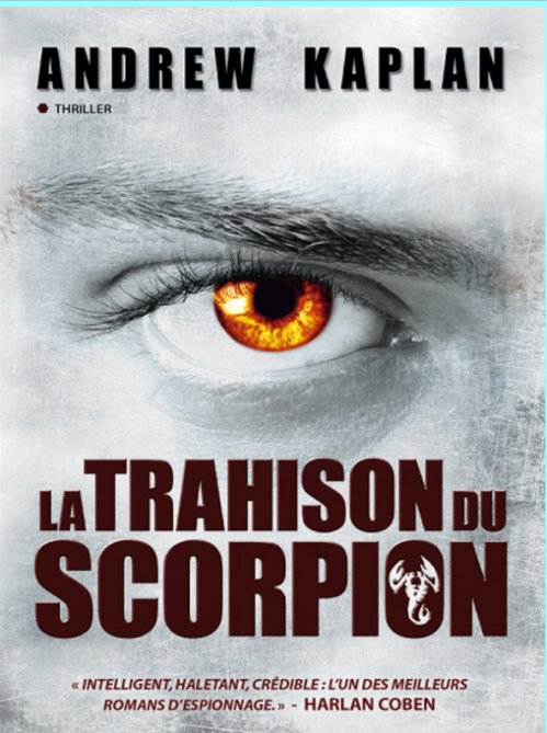 Andrew Kaplan - La trahison du scorpion