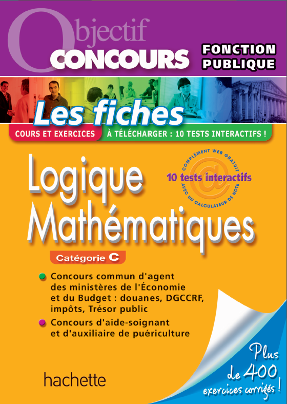 Fiches Logique, Mathématiques : Objectifs Concours Catégorie