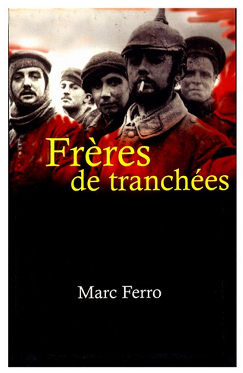  Frères de tranchées - Marc Ferro  Yyol