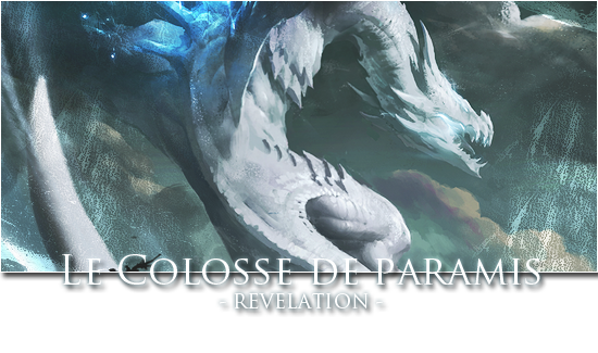 EVENT : Colosse de Paramis - Révélation Wc4p