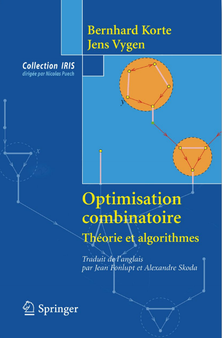 Optimisation combinatoire : Theorie et algorithmes. Springer