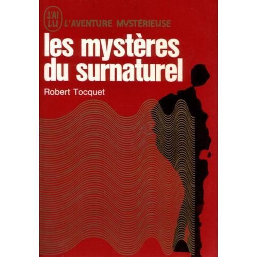 Robert Tocquet - Les mysteres du surnaturel