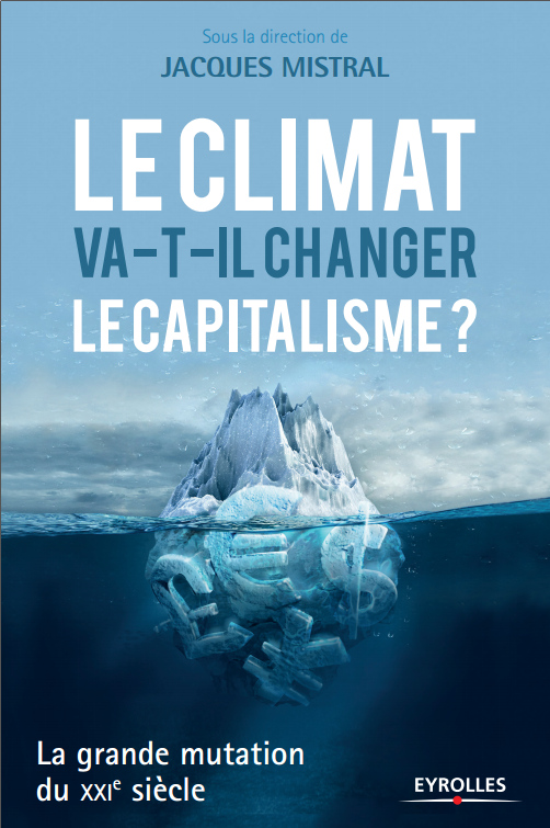 Le climat va-t-il changer le capitalisme ? Eyrolles