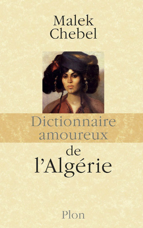 Dictionnaire amoureux de l'Algérie.