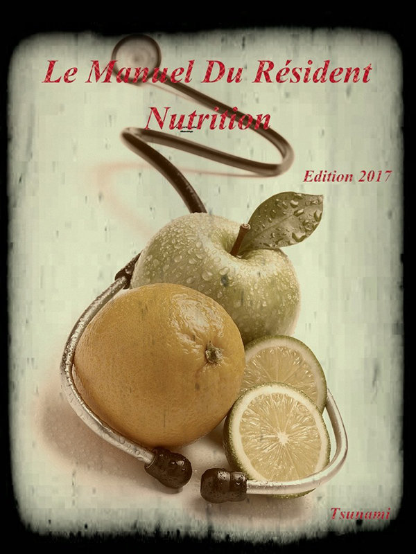 Nutrition : Le Manuel du Résident 2017.Tsunami