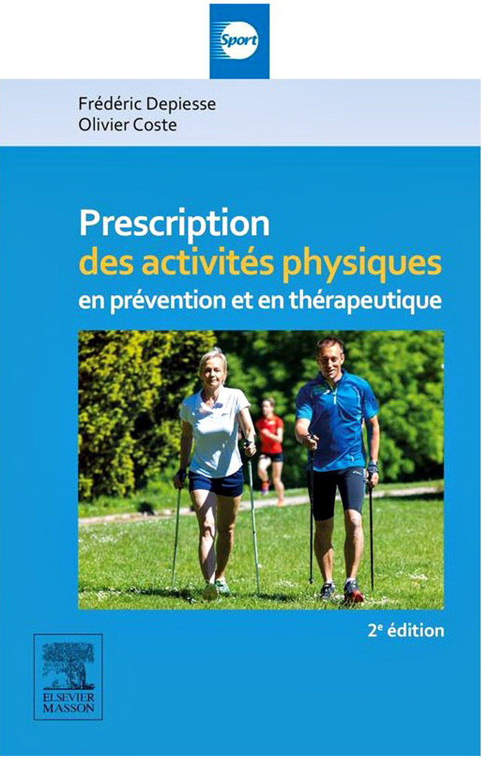Prescription des activités physiques en prévention et en thérapeutique ( 2016 ).