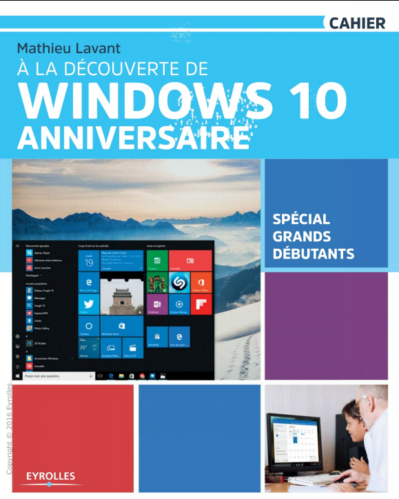 A la découverte de Windows 10 anniversaire. Eyrolles