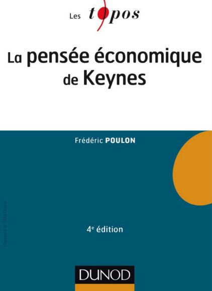 La pensée économique de Keynes 4e édition ( Avril 2016 ). Les Topos