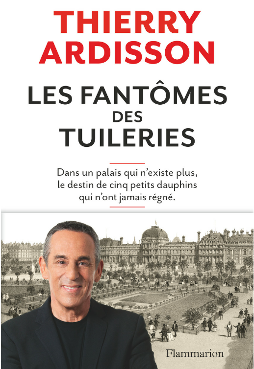 Les fantômes des Tuilerie. Thierry Ardisson