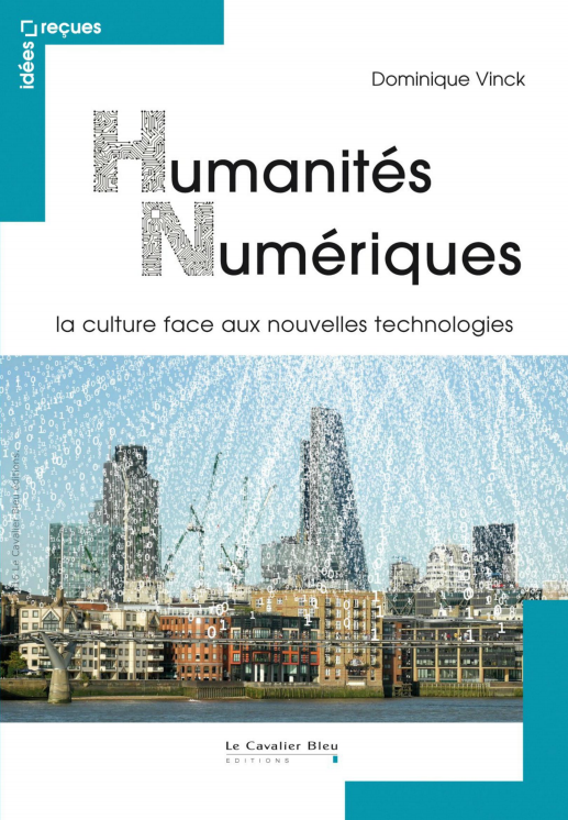 Humanités numériques : La culture face aux nouvelles technologies.