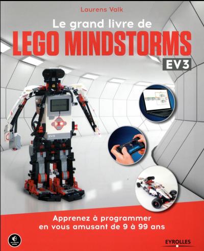 Le grand livre de Lego Mindstorms EV3. Eyrolles