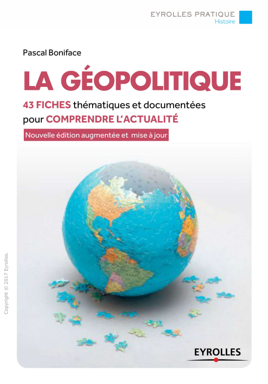 La géopolitique 4e Edition : 43 fiches thématiques et documentées ( 2017 ).