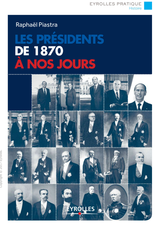 Les présidents de 1870 à nos jours ( 2017).