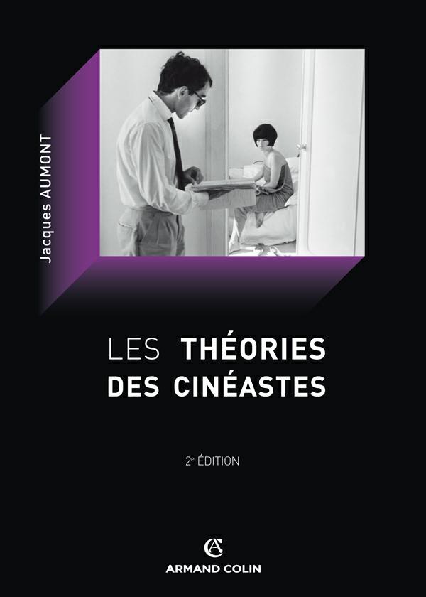Les théories des cinéastes. Jacques Aumont ( Ciné AC )