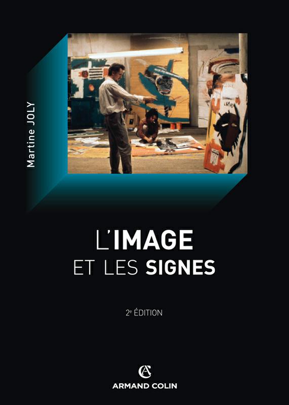 L'image et les signes : Approche sémiologique de l'image fixe. Martine Joly ( Ciné AC )