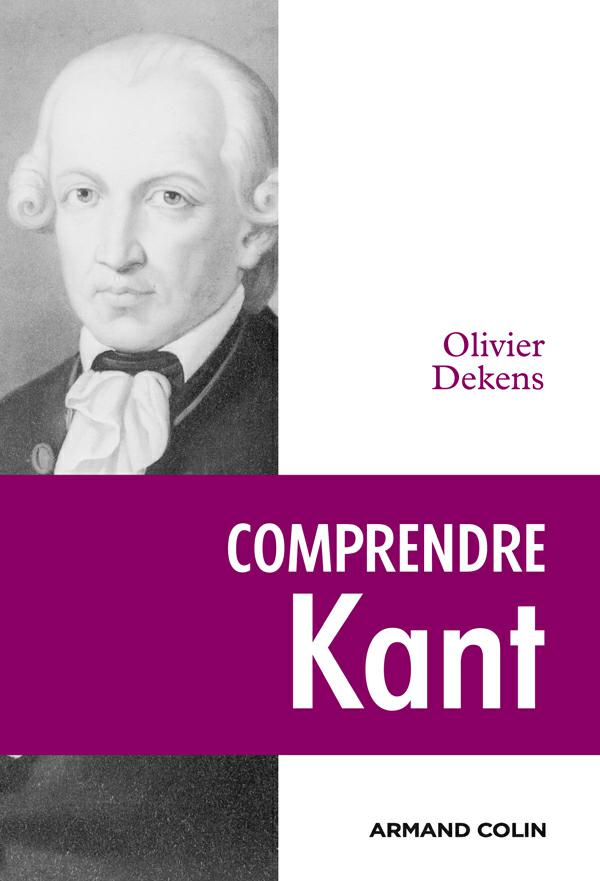 Comprendre Kant. Olivier Dekens