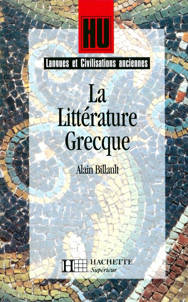 La littérature grecque. Alain Billault