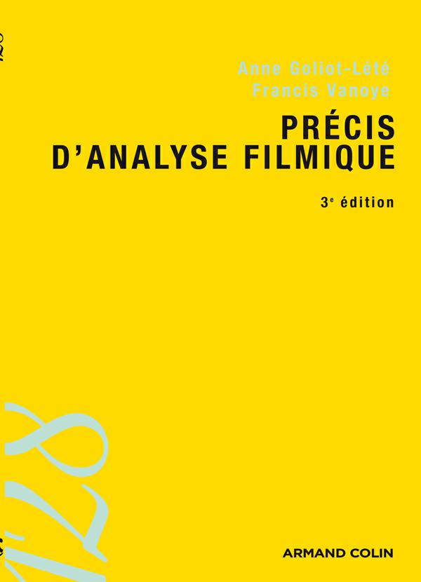 Précis d'analyse filmique. Anne Goliot-Lété ( Ciné AC )