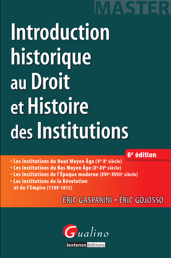 Introduction historique au droit et histoire des institutions 6e Edition.
