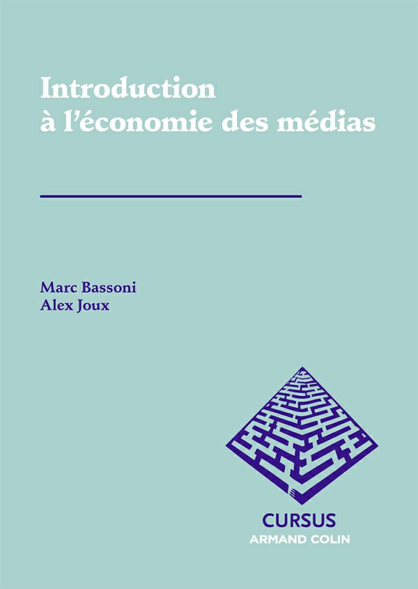 Introduction à l'économie des médias. Marc Bassoni