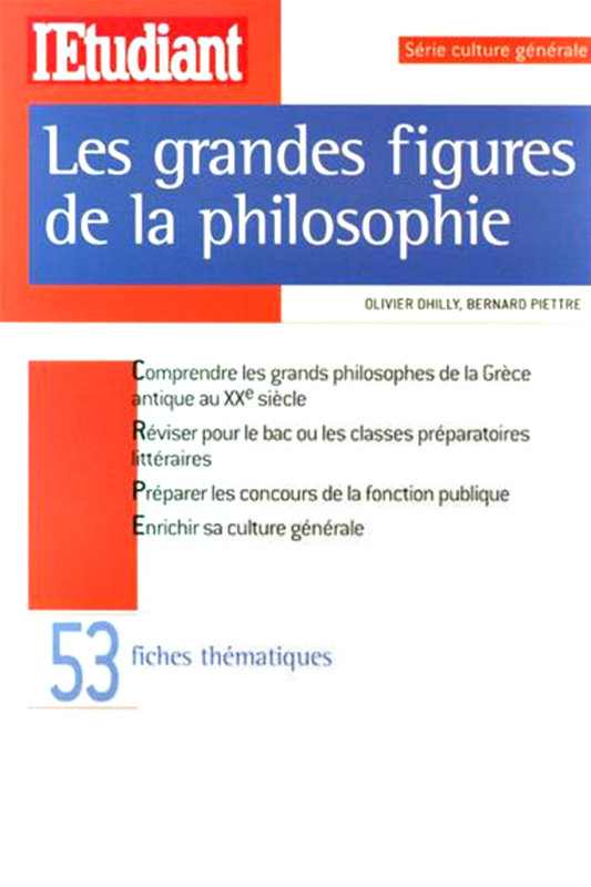 Les grandes figures de la philosophie : 53 fiches Thématiques.