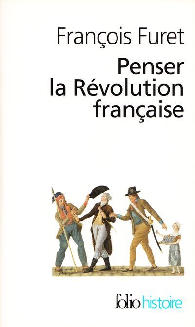 Penser la Révolution française - François Furet