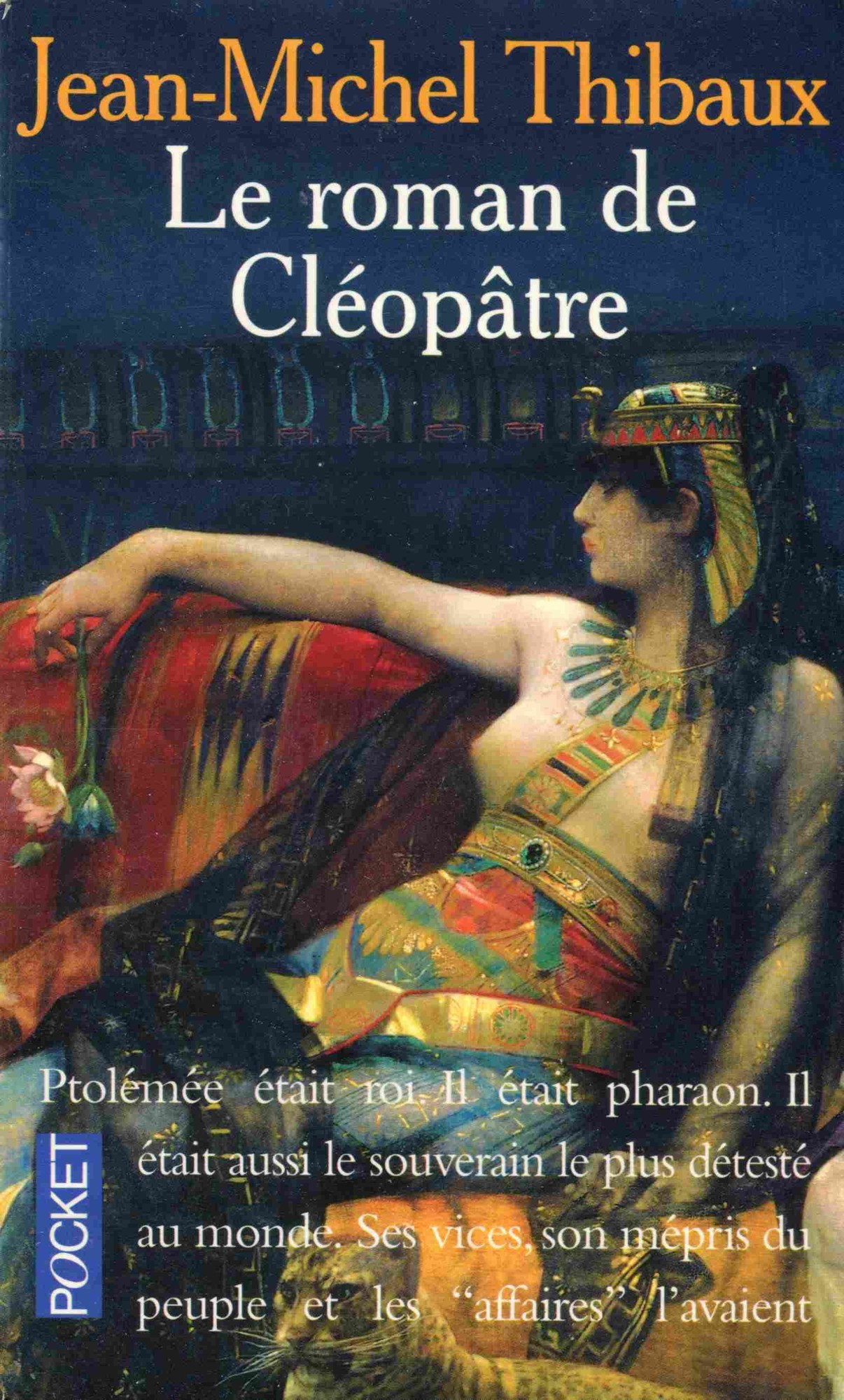 Le Roman de Cléopâtre - Jean-Michel Thibaux